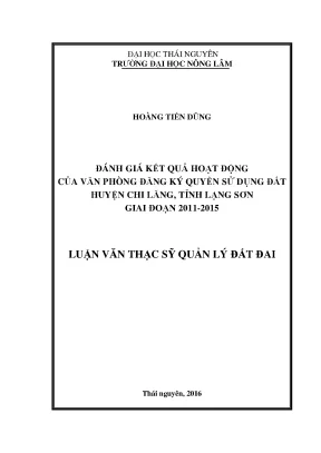 Luận văn thạc sĩ đánh giá kết quả hoạt động của văn phòng đăng ký quyền sử dụng đất huyện chi lăng tỉnh lạng sơn giai đoạn 2011 2015