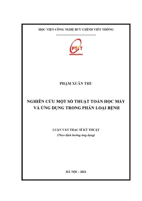 Luận văn thạc sĩ nghiên cứu một số thuật toán học máy và ứng dụng trong phân loại bệnh