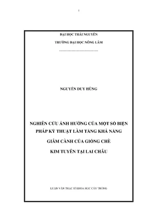 Luận văn thạc sĩ nghiên cứu ảnh hưởng của một số biện pháp kỹ thuật làm tăng khả năng giâm cành của giống chè kim tuyên tại lai châu