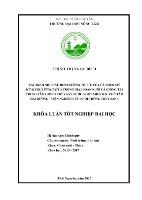 Luận văn xác định nhu cầu dinh dưỡng tối ưu của cá nheo mỹ trong giai đoạn nuôi cá giống tại trung tâm giống thủy sản nước ngọt miền bắc phú tảo hải dương