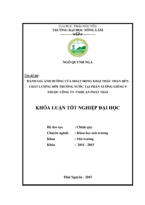 Luận văn thạc sĩ đánh giá ảnh hưởng của hoạt động khai thác than đến chất lượng môi trường nước tại phân xưởng giếng 9 thuộc công ty trách nhiệm hữu hạn an phát thái