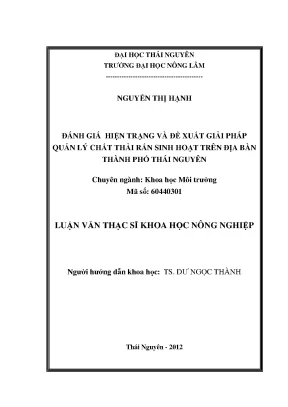 Luận văn thạc sĩ đánh giá hiện trạng và đề xuất giải pháp quản lý chất thải sinh hoạt trên địa bàn thành phố thái nguyên