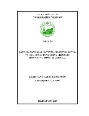 Luận văn đánh giá năng suất cỏ yến mạch avenna sativa và hiệu quả sử dụng trong chăn nuôi bò sữa hf vụ đông tại mộc châu