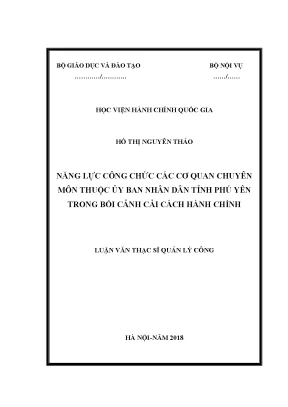 Luận văn thạc sĩ năng lực công chức các cơ quan chuyên môn thuộc uỷ ban nhân dân tỉnh phú yên trong bối cảnh cải cách hành chính nhà nước
