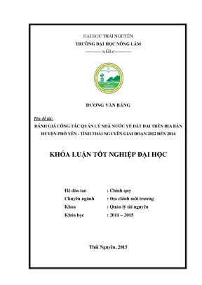 Luận văn thạc sĩ đánh giá công tác quản lý nhà nước về đất đai trên địa bàn huyện phổ yên tỉnh thái nguyên giai đoạn 2012 đến 2014