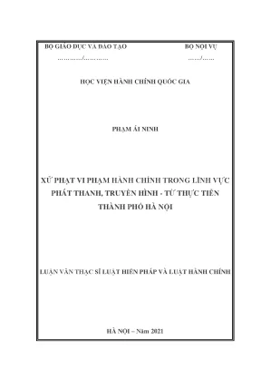 Luận văn thạc sĩ xử phạt vi phạm hành chính trong lĩnh vực phát thanh truyền hình từ thực tiễn thành phố hà nội