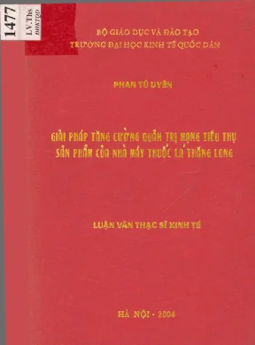 Luận văn giải pháp tăng cường quản trị mạng tiêu thụ sản phẩm của nhà máy thuốc lá thăng long