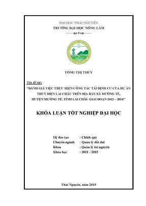 Luận văn thạc sĩ đánh giá việc thực hiện công tác tái định cư của dự án thủy điện lai châu trên địa bàn xã mường tè huyện mường tè tỉnh lai châu giai đoạn 2012 2014