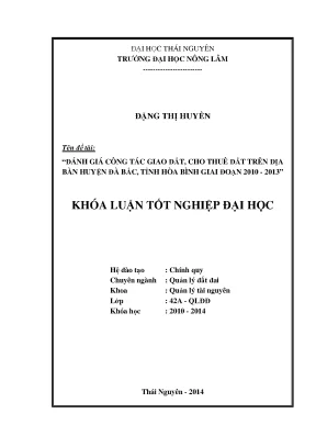 Luận văn thạc sĩ đánh giá công tác giao đất cho thuê đất trên địa bàn huyện đà bắc tỉnh hòa bình giai đoạn 2010 2013