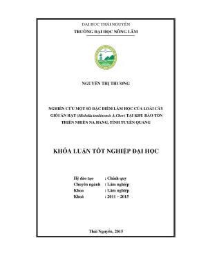 Luận văn thạc sĩ nghiên cứu một số đặc điểm lâm học của loài cây giổi ăn hạt michelia tonkinensis a chev tại khu bảo tồn thiên nhiên na hang tỉnh tuyên quang