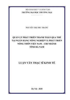 Luận văn thạc sĩ quản lý phát triển thanh toán qua thẻ tại ngân hàng nông nghiệp và phát triển nông thôn việt nam chi nhánh tỉnh hà nam