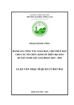 Luận văn thạc sĩ đánh giá công tác giao đất cho thuê đất cho các tổ chức kinh tế trên địa bàn huyện nghi lộc giai đoạn 2013 2016