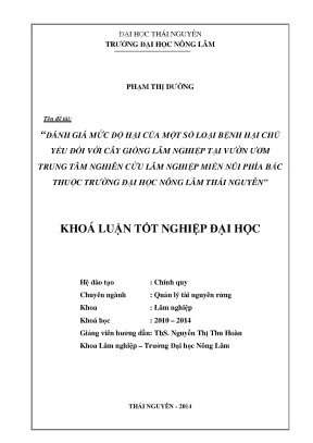 Luận văn thạc sĩ đánh giá mức độ hại của một số loại bệnh hại chủ yếu đối với cây giống lâm nghiệp tại vườn ươm trung tâm nghiên cứu lâm nghiệp miền núi phía bắc