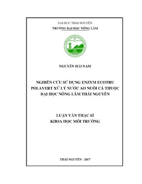 Luận văn nghiên cứu sử dụng enzyme ecotru polavert xử lý nước ao nuôi cá thuộc đại học nông lâm thái nguyên