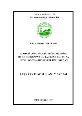 Luận văn thạc sĩ đánh giá công tác giải phóng mặt bằng dự án nâng cấp và cải tạo kênh bắc tại xã hưng lộc thành phố vinh tỉnh nghệ an