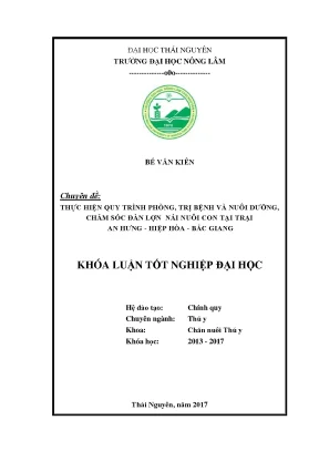 Luận văn thực hiện quy trình phòng trị bệnh và nuôi dưỡng chăm sóc đàn lợn nái nuôi con tại trại an hưng hiệp hòa bắc giang