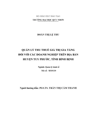 Luận văn thạc sĩ quản lý thu thuế giá trị gia tăng đối với các doanh nghiệp trên địa bàn huyện tuy phước tỉnh bình định