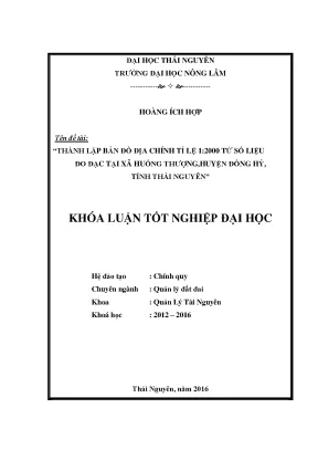 Luận văn thạc sĩ thành lập bản đồ địa chính tỷ lệ 1 2000 từ số liệu đo đạc tại xã huống thượng huyện đồng hỷ tỉnh thái nguyên 4