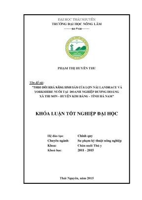 Luận văn thạc sĩ theo dõi khả năng sinh sản của lợn nái yorkshire và landrace nuôi tại doanh nghiệp dương hoàng xã thi sơn huyện kim bảng tỉnh hà nam
