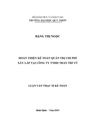 Luận văn thạc sĩ hoàn thiện kế toán quản trị chi phí xây lắp tại công ty tnhh trần trí vũ