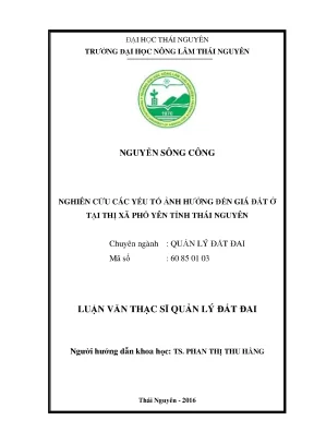 Luận văn thạc sĩ nghiên cứu các yếu tố ảnh hưởng đến giá đất ở tại thị xã phổ yên tỉnh thái nguyên
