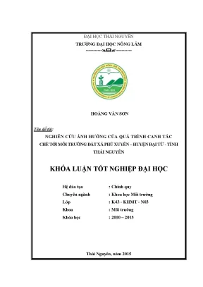 Luận văn thạc sĩ nghiên cứu ảnh hưởng của quá trình canh tác chè tới môi trường đất xã phú xuyên huyện đại từ tỉnh thái nguyên