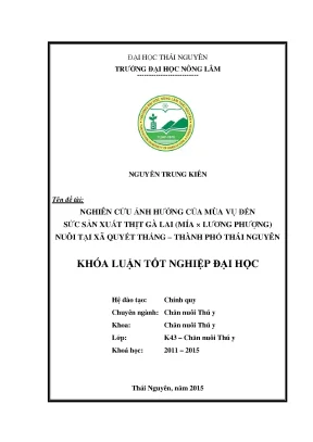 Luận văn thạc sĩ nghiên cứu ảnh hưởng của mùa vụ đến sức sản xuất thịt gà lai mía × lương phượng nuôi tại xã quyết thắng thành phố thái nguyên