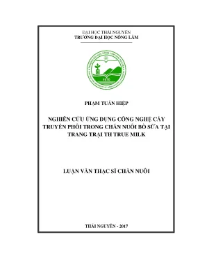 Luận văn nghiên cứu ứng dụng công nghệ cấy truyền phôi trong chăn nuôi bò sữa tại trang trại th true milk