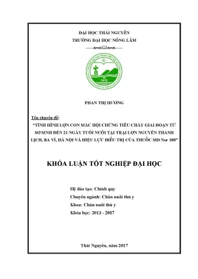 Luận văn tình hình lợn con mắc hội chứng tiêu chảy giai đoạn từ sơ sinh đến 21 ngày tuổi nuôi tại trại lợn nguyễn thanh lịch ba vì hà nội