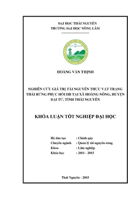 Luận văn thạc sĩ nghiên cứu giá trị tài nguyên thực vật trạng thái rừng phục hồi iib tại xã hoàng nông huyện đại từ tỉnh thái nguyên