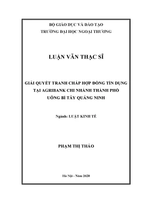 Luận văn thạc sĩ giải quyết tranh chấp hợp đồng tín dụng tại agribank chi nhánh thành phố uông bí tây quảng ninh