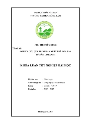 Luận văn nghiên cứu quy trình sản xuất trà hòa tan từ nấm lim xanh