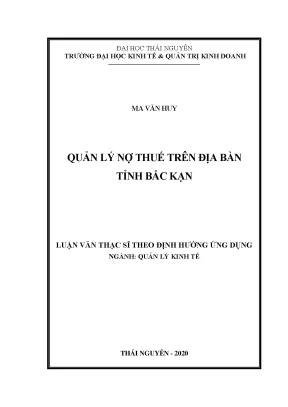 Luận văn thạc sĩ quản lý nợ thuế trên địa bàn tỉnh bắc kạn