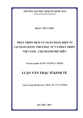 Luận văn phát triển dịch vụ ngân hàng điện tử tại ngân hàng tmcp đầu tư và phát triển việt nam chi nhánh phủ diễn