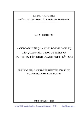 Luận văn thạc sĩ nâng cao hiệu quả kinh doanh dịch vụ cáp quang băng rộng fiber vnn tại trung tâm kinh doanh vnpt lào cai