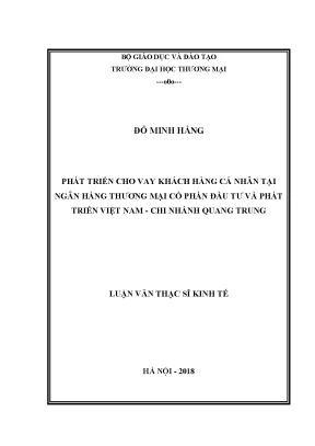 Luận văn thạc sĩ phát triển cho vay khách hàng cá nhân tại ngân hàng thương mại cổ phần đầu tư và phát triển việt nam chi nhánh quang trung