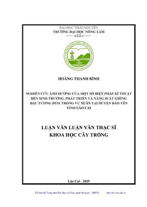 Luận văn thạc sĩ nghiên cứu ảnh hưởng của một số biện pháp kĩ thuật đến sinh trưởng phát triển và năng suất giống đậu tương đt 51 trong vụ xuân tại huyện bảo yên tỉnh lào cai