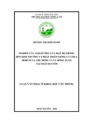 Luận văn thạc sĩ nghiên cứu ảnh hưởng của mật độ trồng đến sinh trưởng và phát triển giống cà chua triển vọng hero 95 tại thái nguyên