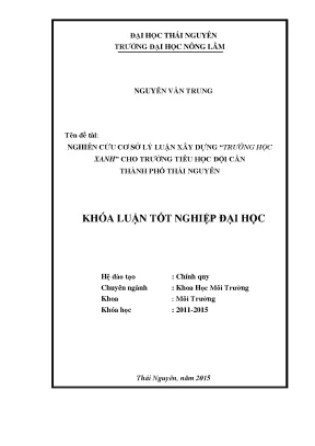 Luận văn thạc sĩ nghiên cứu xây dựng mô hình trường học xanh tại trường tiểu học đội cấn thành phố thái nguyên