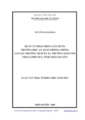 Luận văn thạc sĩ quản lý hoạt động xây dựng trường học an toàn phòng chống tai nạn thương tích ở các trường mầm non thị xã phổ yên tỉnh thái nguyên