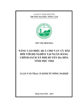 Luận văn nâng cao hiệu quả cho vay ưu đãi đối với hộ nghèo tại ngân hàng chính sách xã hội huyện hạ hòa tỉnh phú thọ