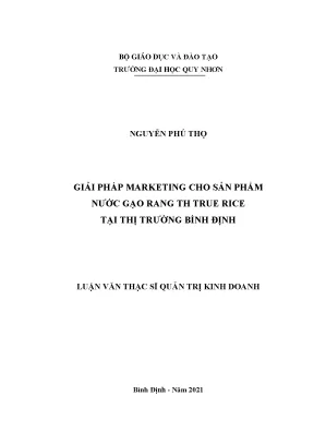 Luận văn thạc sĩ giải pháp markerting cho sản phẩm nước gạo rang th true rice tại thị trường bình định