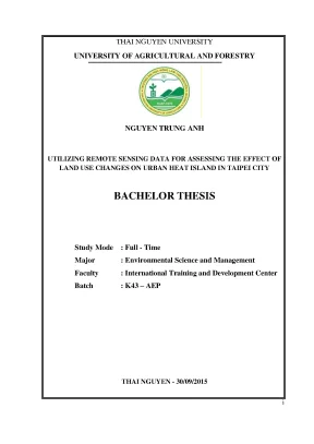 Luận văn thạc sĩ utilizing remote sensing data for assessing the effect of land use changes on urban heat island in taipei city
