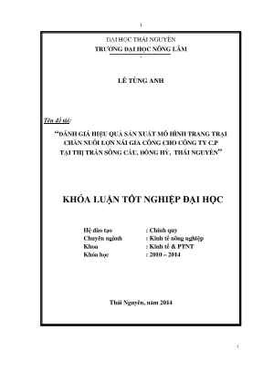 Luận văn thạc sĩ đánh giá hiệu quả sản xuất mô hình trang trai chăn nuôi lợn nái gia công cho công ty c p tại thị trấn sông cầu đồng hỷ thái nguyên