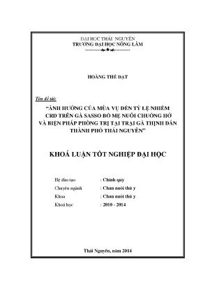 Luận văn thạc sĩ ảnh hưởng của mùa vụ đến tỷ lệ nhiễm crd trên gà sasso bố mẹ nuôi chuồng hở và biện pháp phòng trị tại trại gà thịnh đán thành phố thái nguyên
