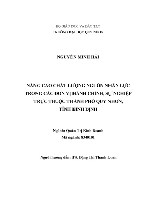 Luận văn thạc sĩ nâng cao chất lượng nguồn nhân lực trong các đơn vị hành chính sự nghiệp trực thuộc thành phố quy nhơn tỉnh bình định