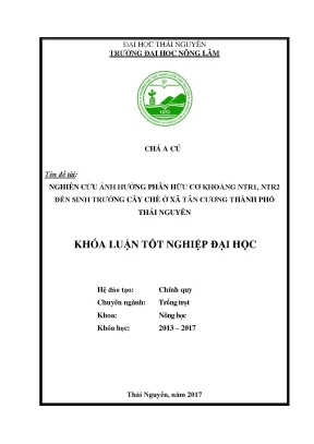 Luận văn ảnh hưởng ảnh hưởng phân hữu cơ khoáng ntr1 ntr2 đến sinh trưởng cây chè ở xã tân cương thành phố thái nguyên
