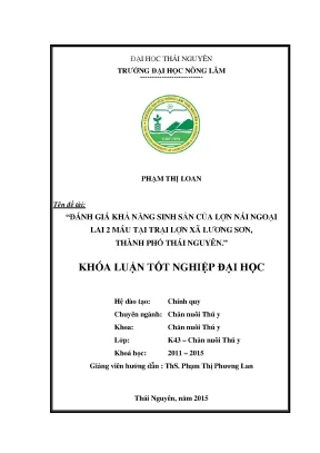 Luận văn thạc sĩ đánh giá khả năng sinh sản của lợn nái ngoại lai 2 máu tại trại lợn xã lương sơn thành phố thái nguyên