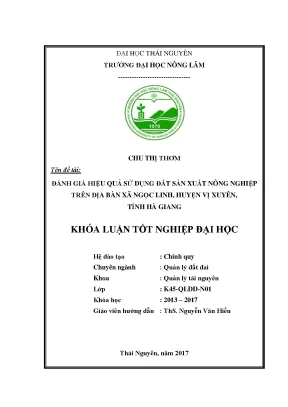 Luận văn đánh giá hiệu quả sử dụng đất sản xuất nông nghiệp trên địa bàn xã ngọc linh huyện vị xuyên tỉnh hà giang