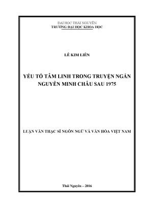 Luận văn thạc sĩ yếu tố tâm linh trong truyện ngắn nguyễn minh châu sau 1975 compressed